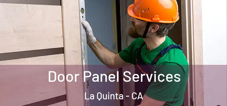 Door Panel Services La Quinta - CA