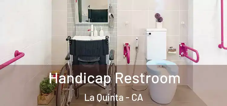 Handicap Restroom La Quinta - CA