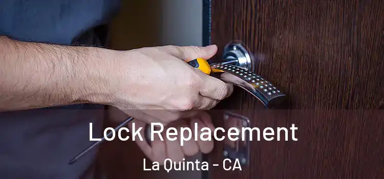 Lock Replacement La Quinta - CA