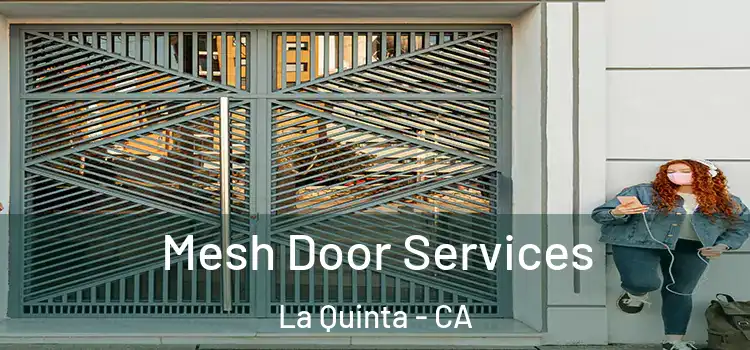 Mesh Door Services La Quinta - CA