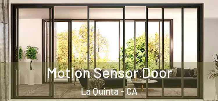 Motion Sensor Door La Quinta - CA