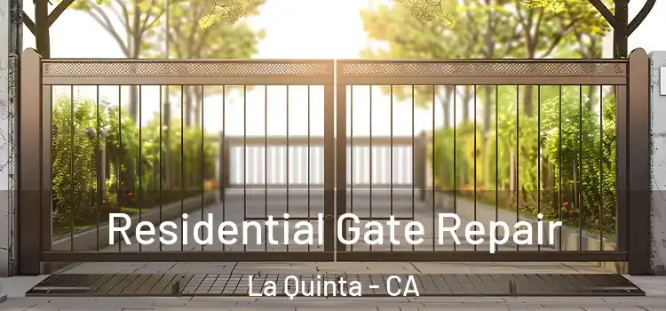 Residential Gate Repair La Quinta - CA