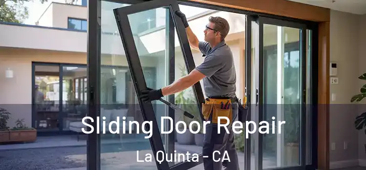 Sliding Door Repair La Quinta - CA